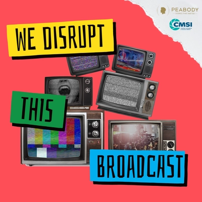 Logo for We Disrupt This Broadcast - Peabody Awards and The Center for Media and Social Impact at American University
