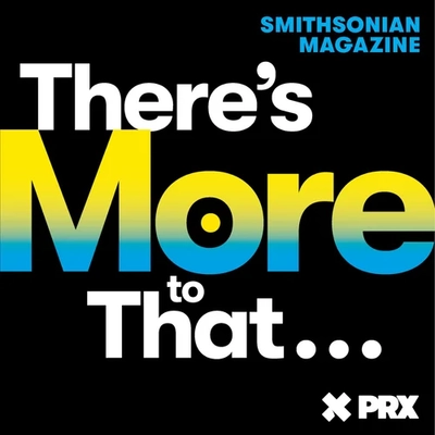 Logo for There's More to That - Smithsonian Magazine